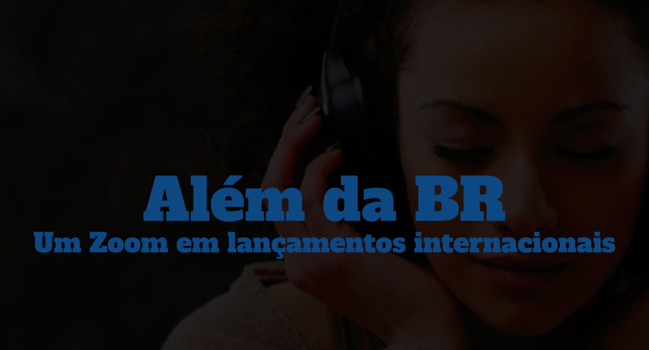 Playlist “Além da BR” #15 – Sons do mundo que chegam até nós - Revista Arte  Brasileira